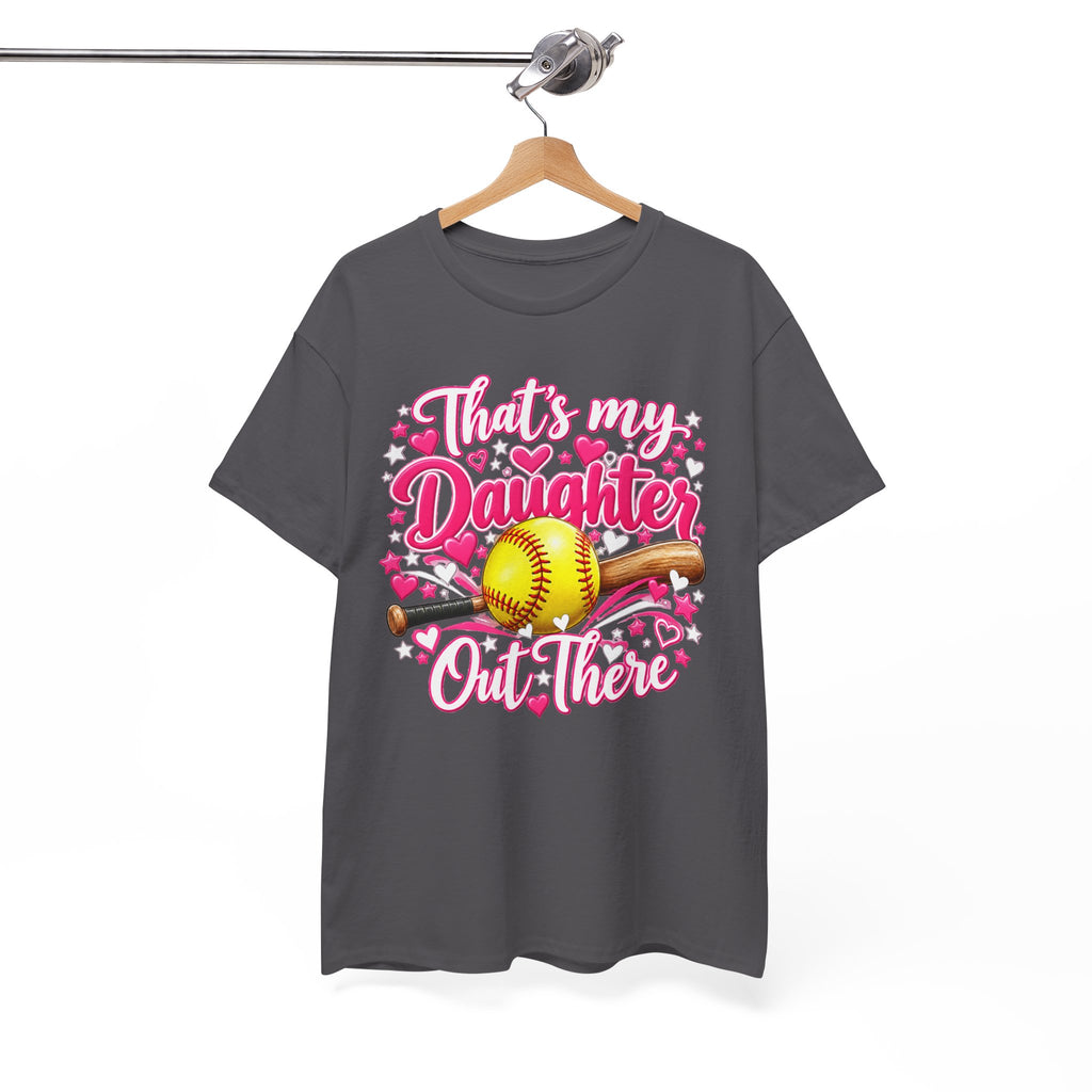 That’s My Daughter Out There Softball T-Shirt