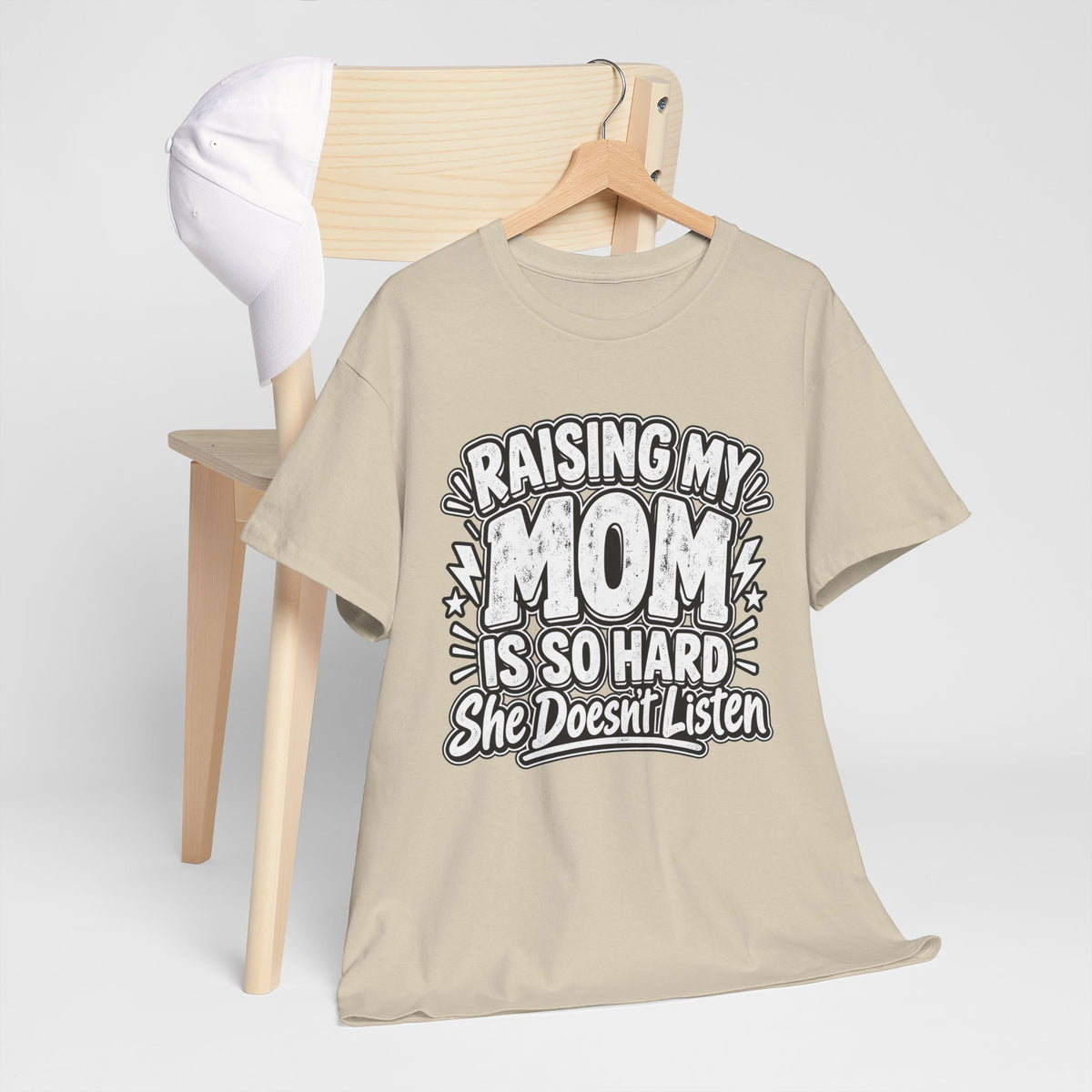 Raising My Mom Is So Hard Tee — Funny Mother-Son Humor Gift