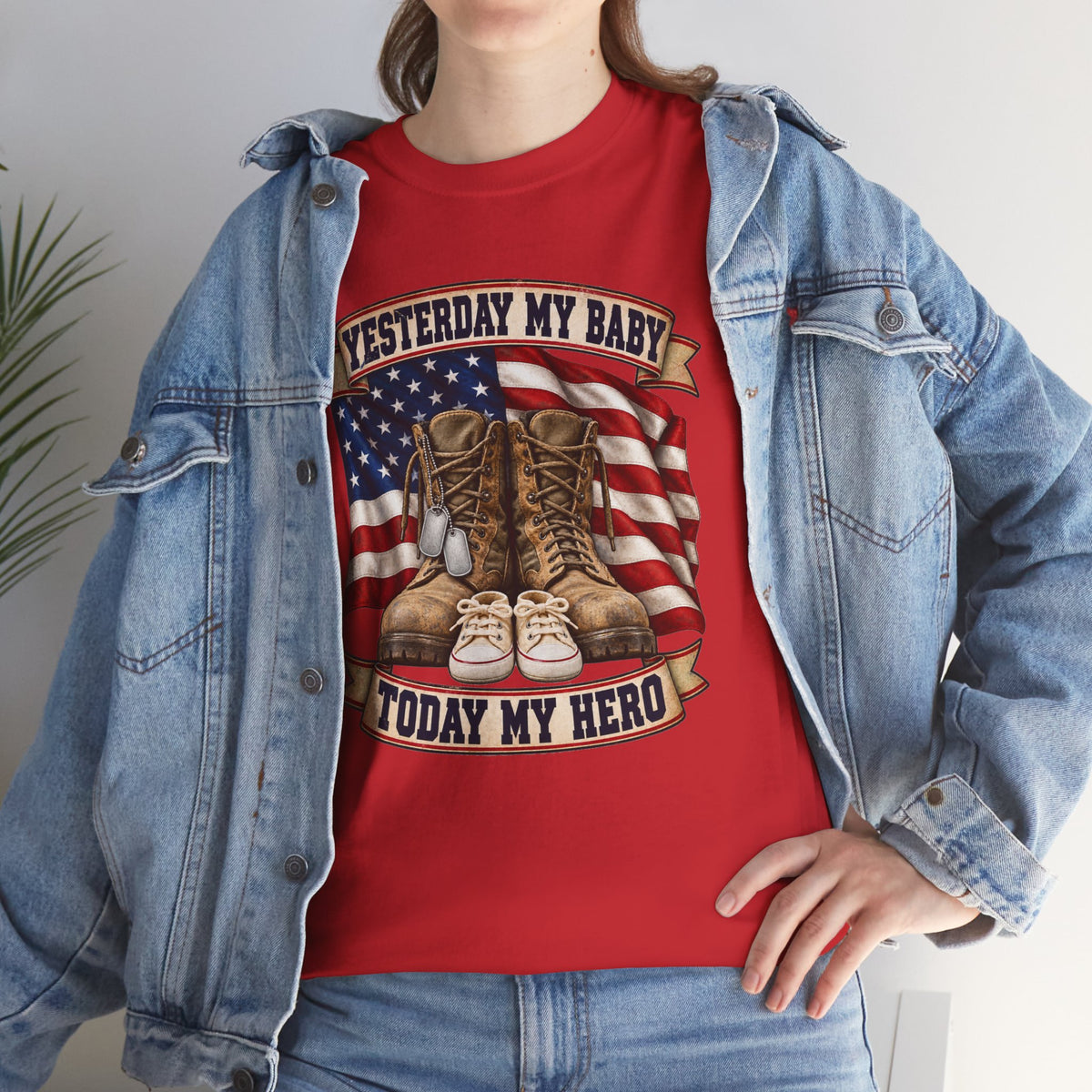 Yesterday My Baby, Today My Hero Military Tribute Tee
