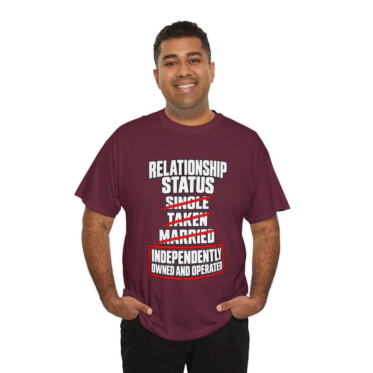 Independently Owned and Operated Relationship Status T-Shirt