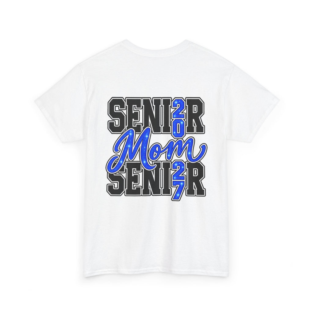Senior Mom 2027 T-Shirt — Back Print Proud Senior Parent Tee