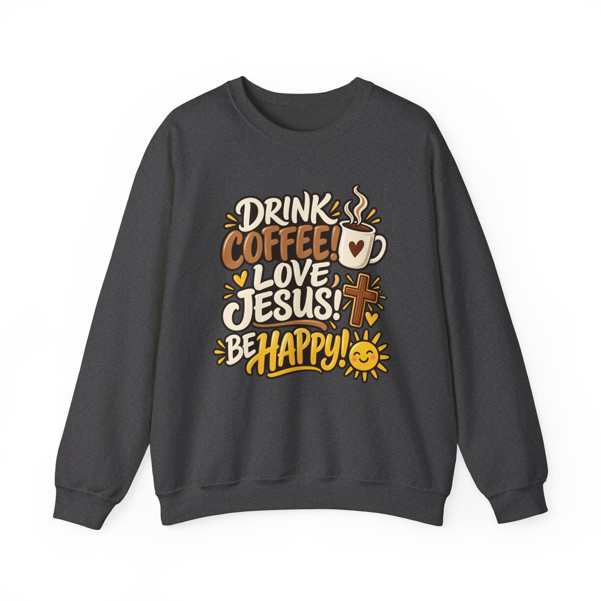 Coffee, Jesus & Be Happy Crewneck Sweatshirt