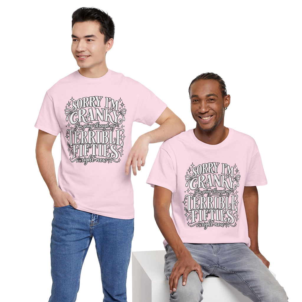Sorry I'm Cranky—Terrible Fifties Funny Graphic Tee