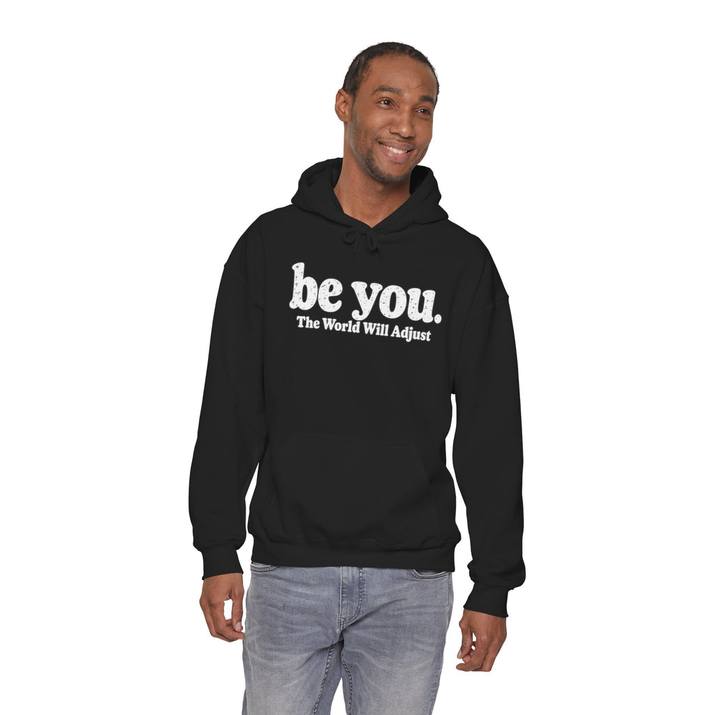 “Hey You, The World Will Adjust” Inspirational Hoodie
