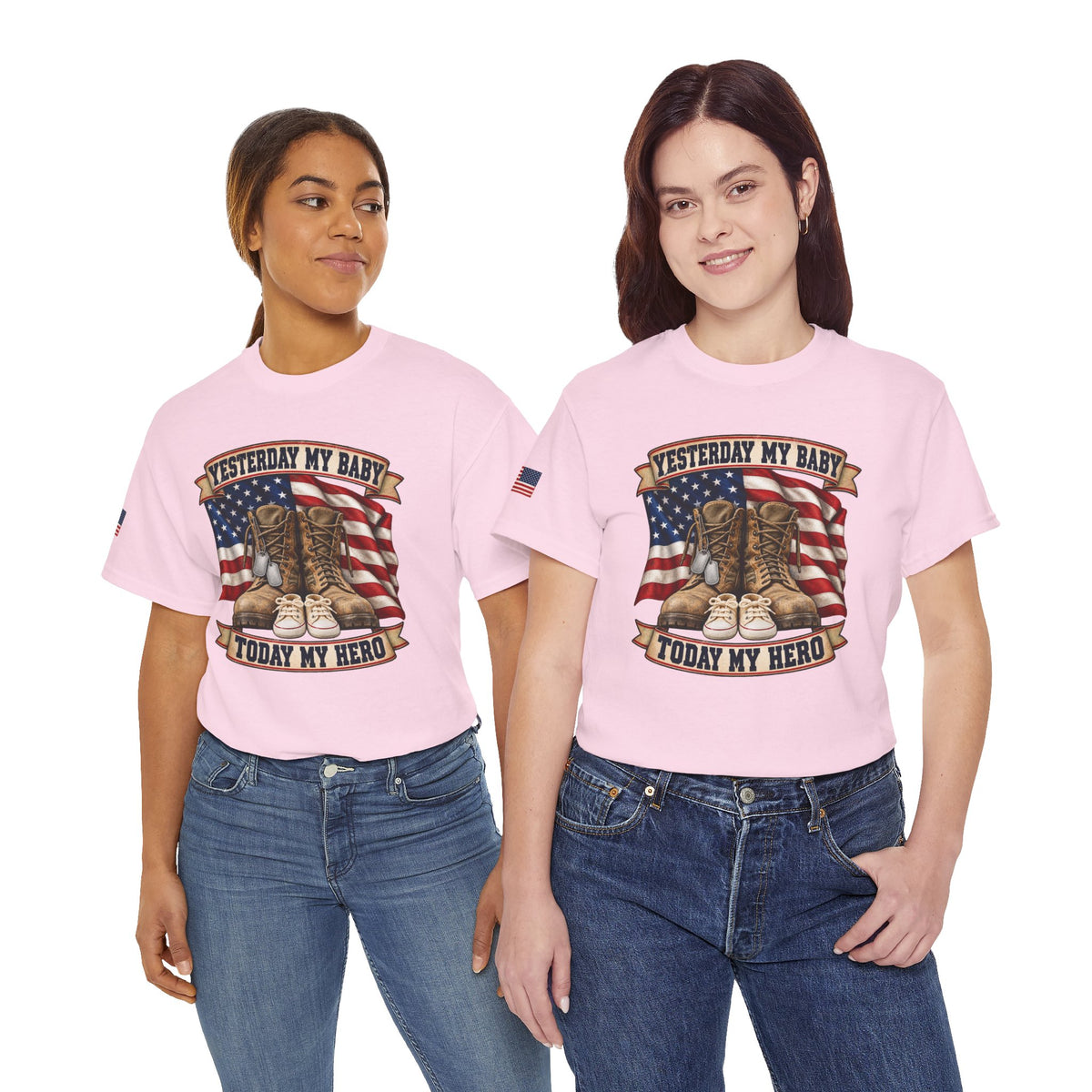 Yesterday My Baby, Today My Hero Military Tribute Tee