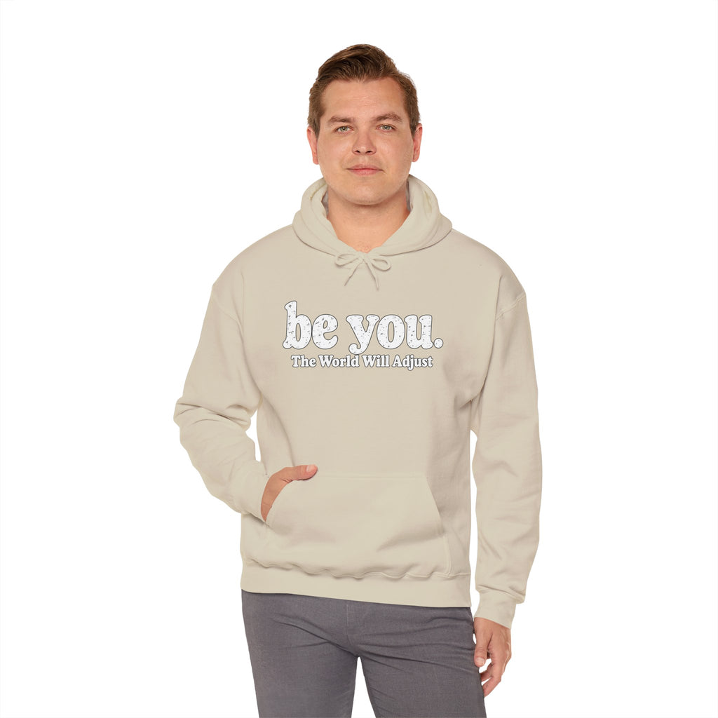 “Hey You, The World Will Adjust” Inspirational Hoodie