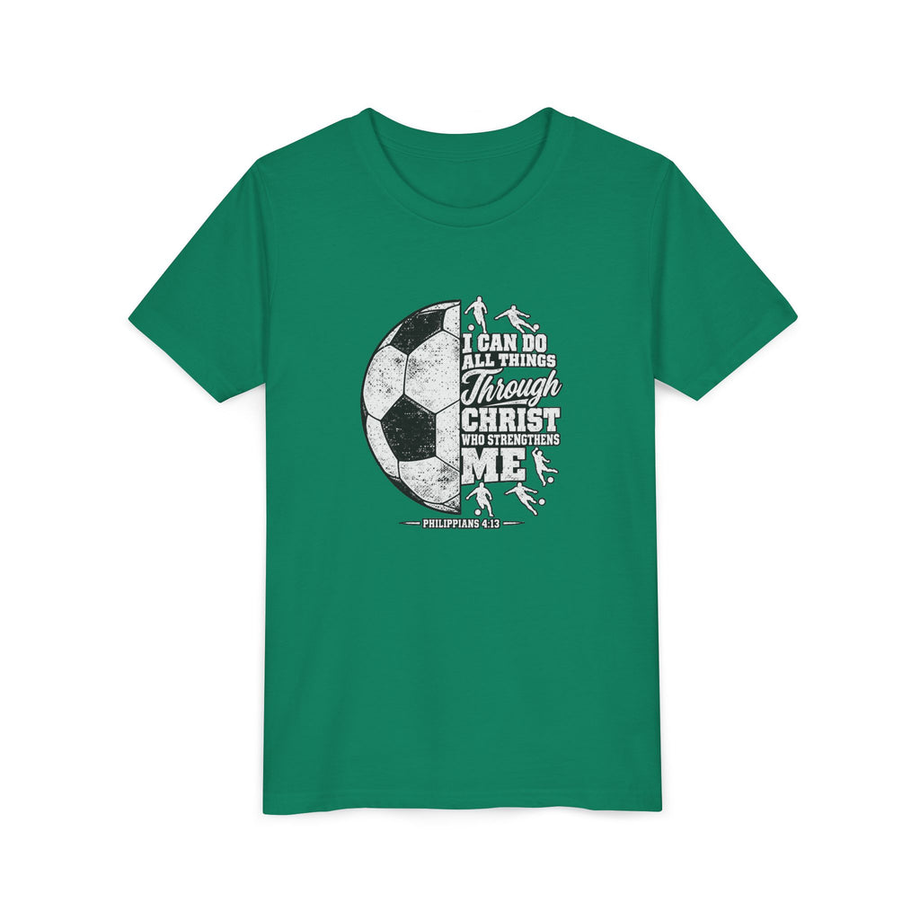 Youth Soccer Tee — "I Can Do All Things Through Christ" Inspirational Sports Shirt