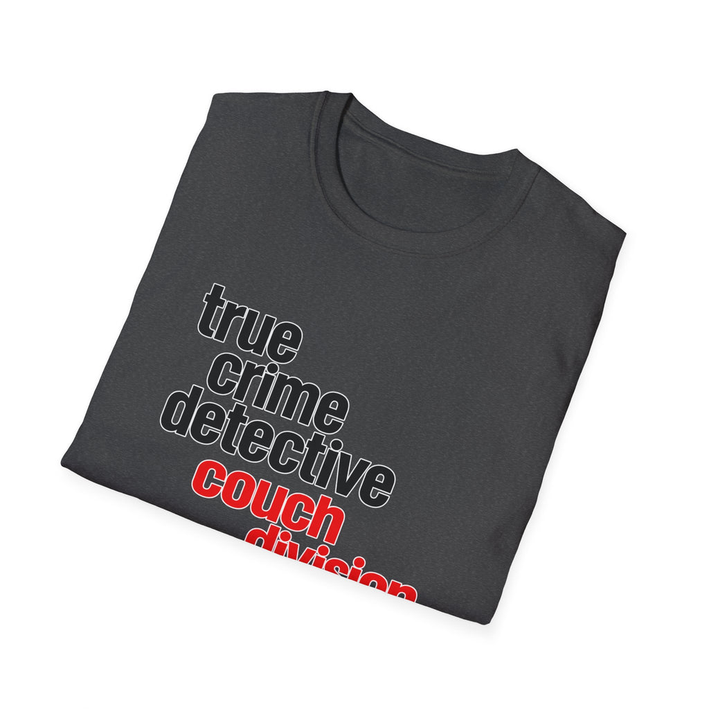 True Crime Detective Couch Division T-Shirt