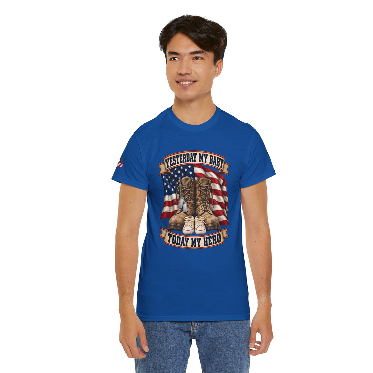 Yesterday My Baby, Today My Hero Military Tribute Tee