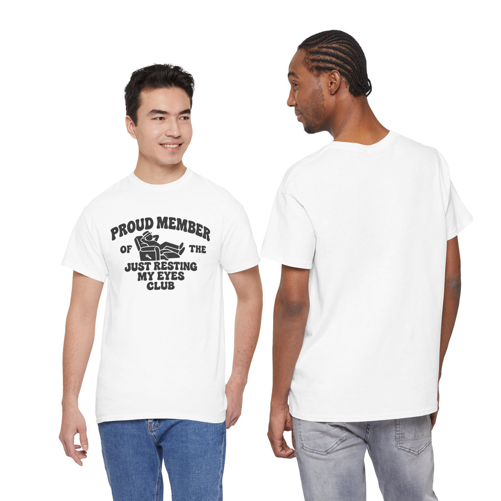 Resting My Eyes Club T-Shirt — "Proud Member of the Just Resting My Eyes Club" Graphic Tee