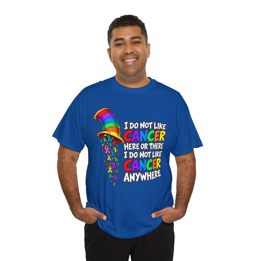 Cancer Awareness T-Shirt — “I Do Not Like Cancer Here or There” Rainbow Ribbon Tee