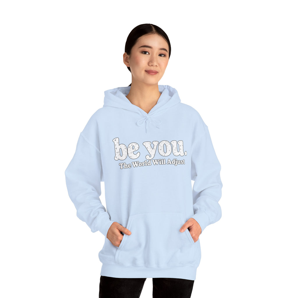 “Hey You, The World Will Adjust” Inspirational Hoodie