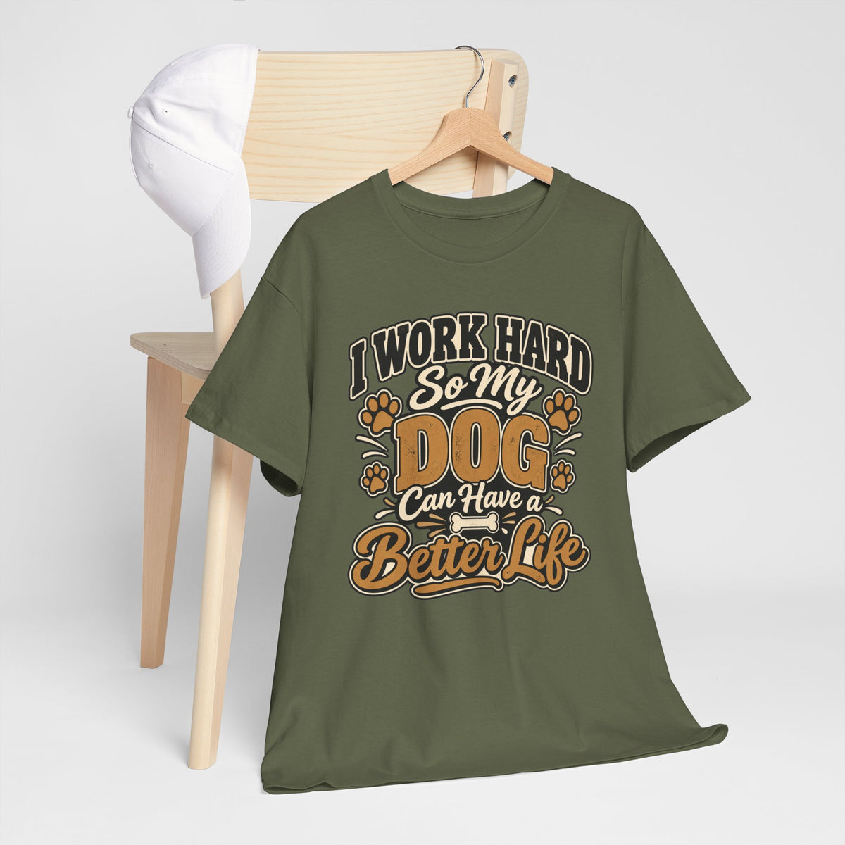 Dog Lover T‑Shirt — “I Work Hard So My Dog Can Have a Better Life”