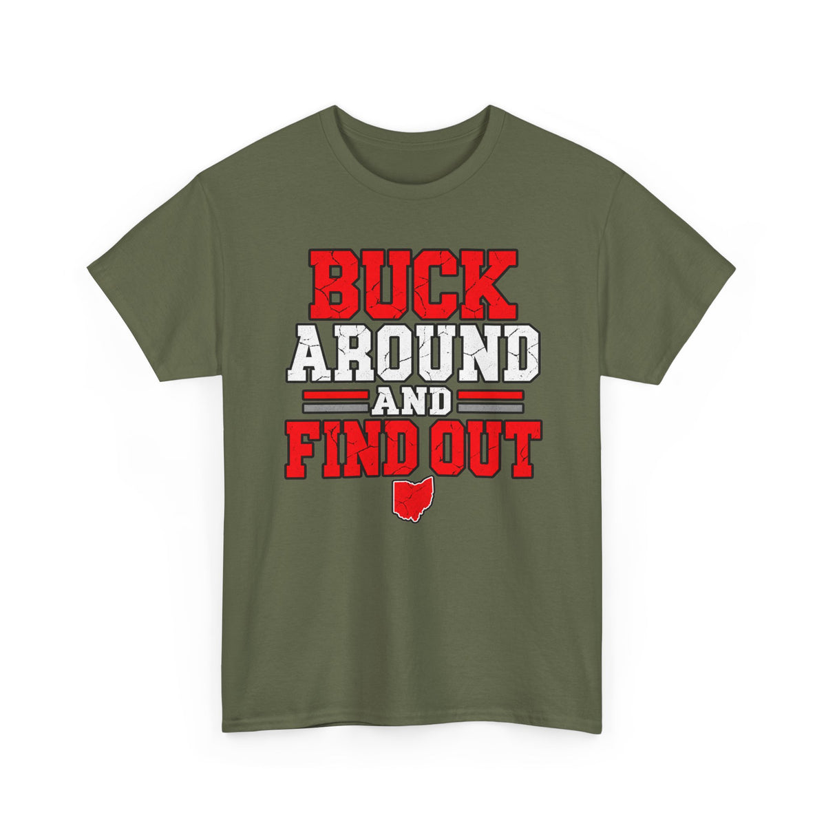 Buck Around and Find Out T‑Shirt — Funny Hunting / Ohio Pride Tee