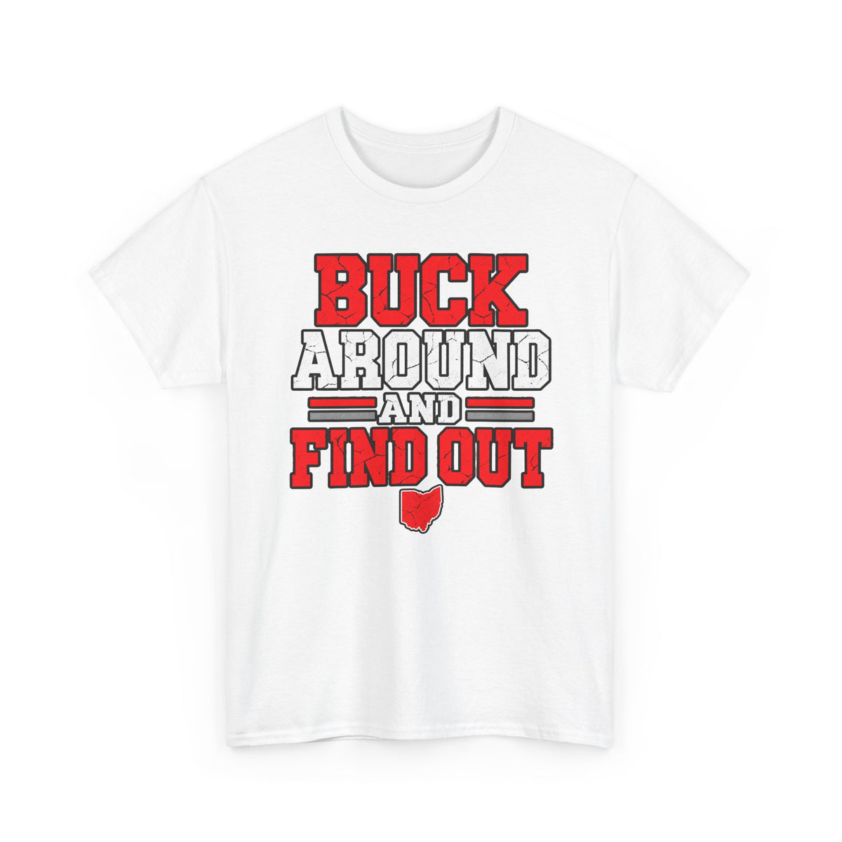 Buck Around and Find Out T‑Shirt — Funny Hunting / Ohio Pride Tee