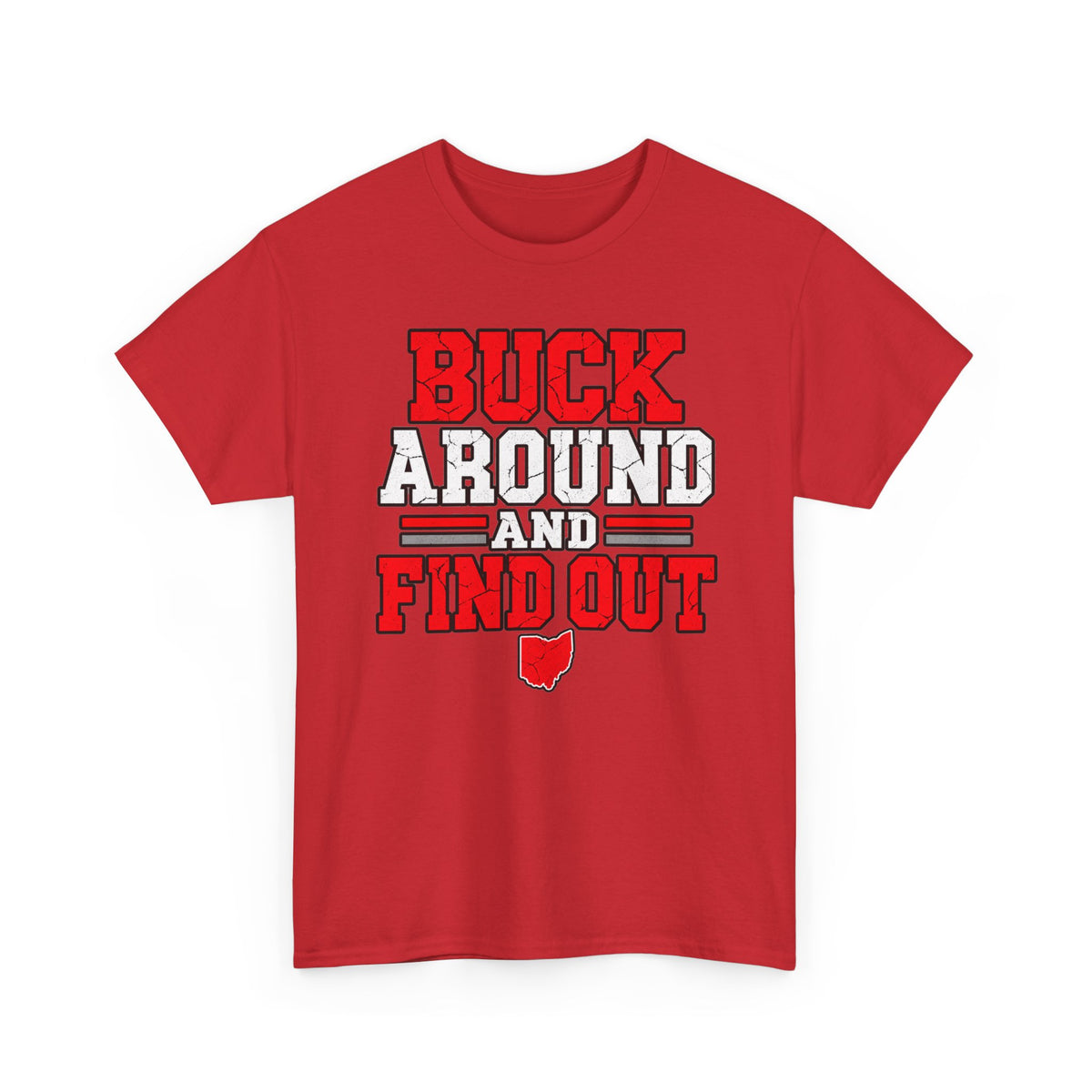 Buck Around and Find Out T‑Shirt — Funny Hunting / Ohio Pride Tee