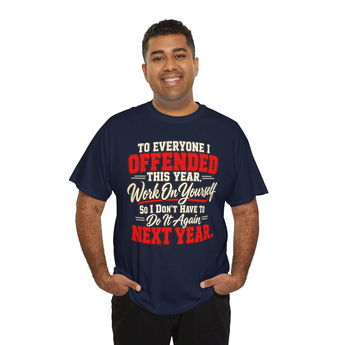 To Everyone I Offended This Year Funny New Year T-Shirt