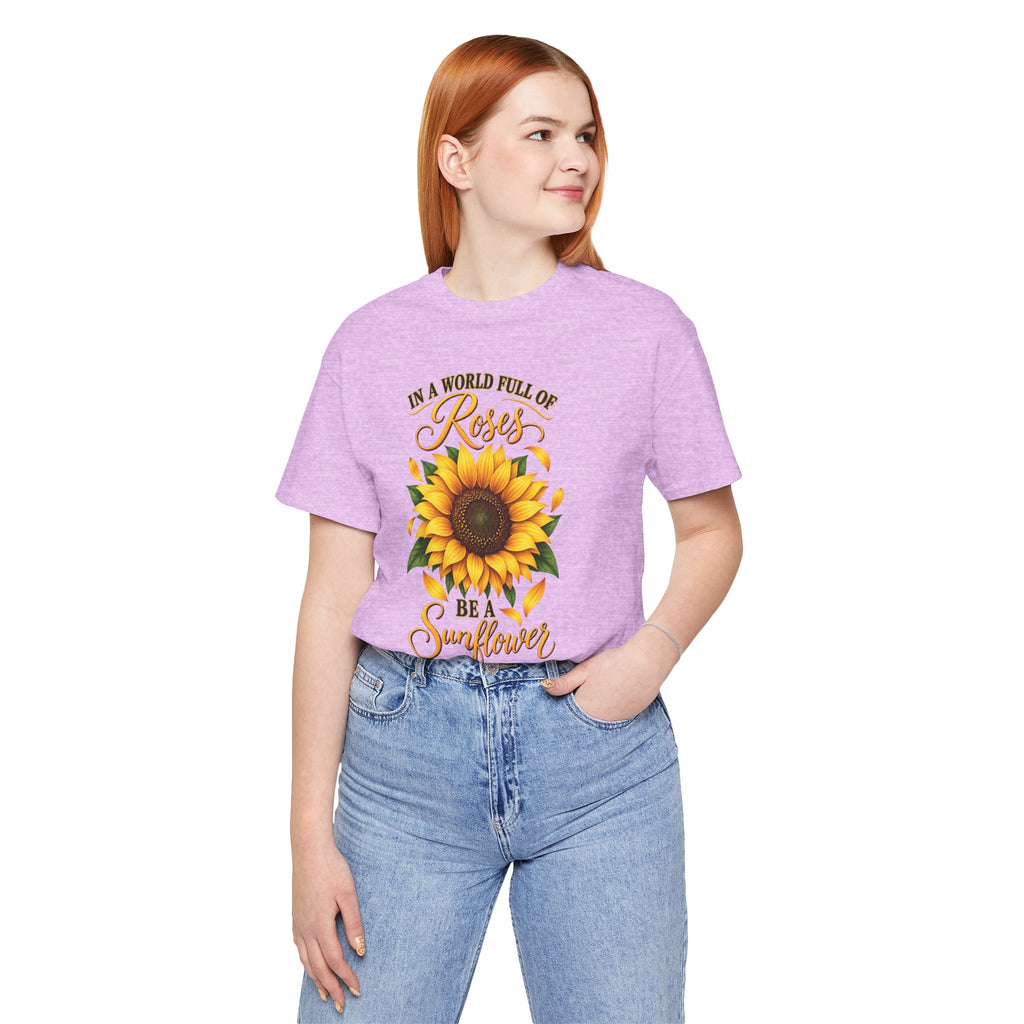 Be a Sunflower T-Shirt | Inspirational Floral Graphic