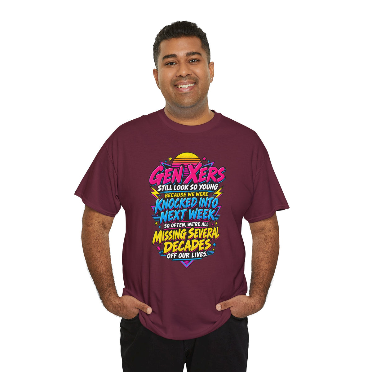 Gen Xers Retro Graphic Tee — “Still Look So Young… Missing Several Decades”
