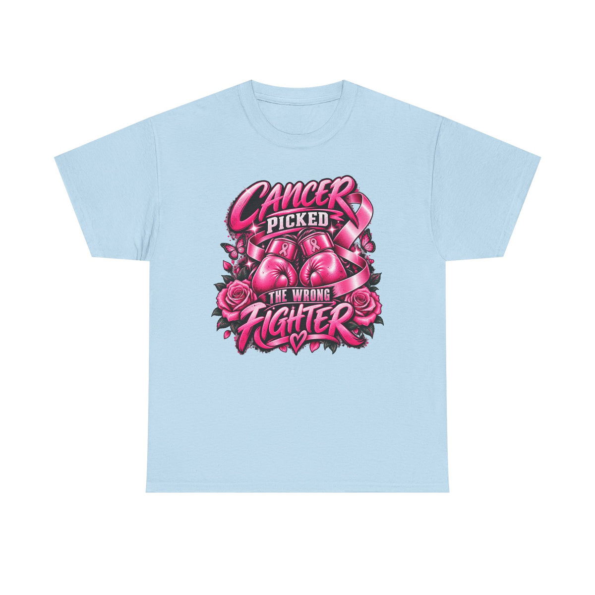Cancer Picked The Wrong Fighter T-Shirt — Breast Cancer Awareness Support Tee