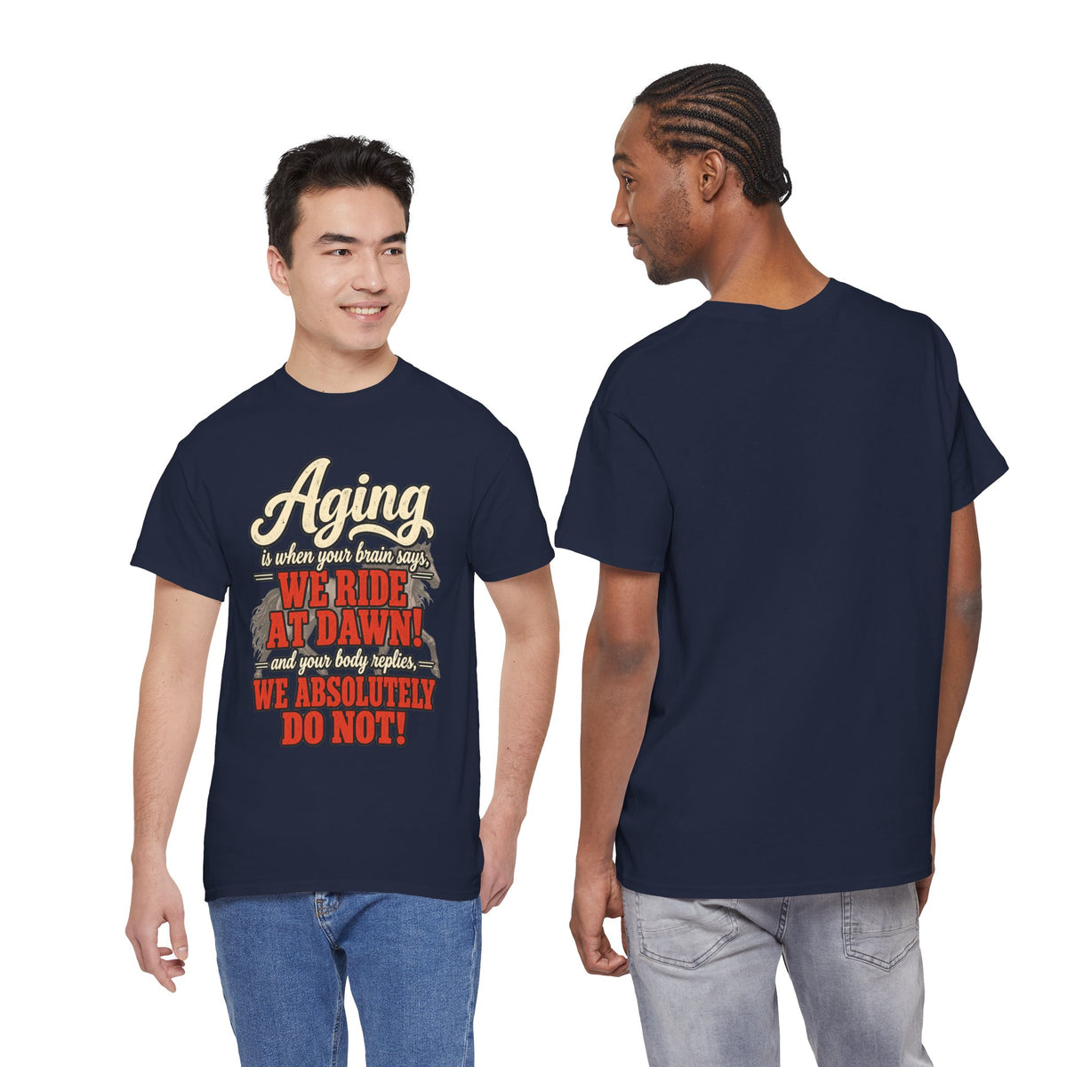 Aging: When Your Brain Says “We Ride at Dawn” Funny Graphic Tee