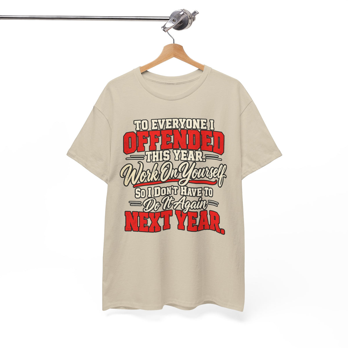 To Everyone I Offended This Year Funny New Year T-Shirt