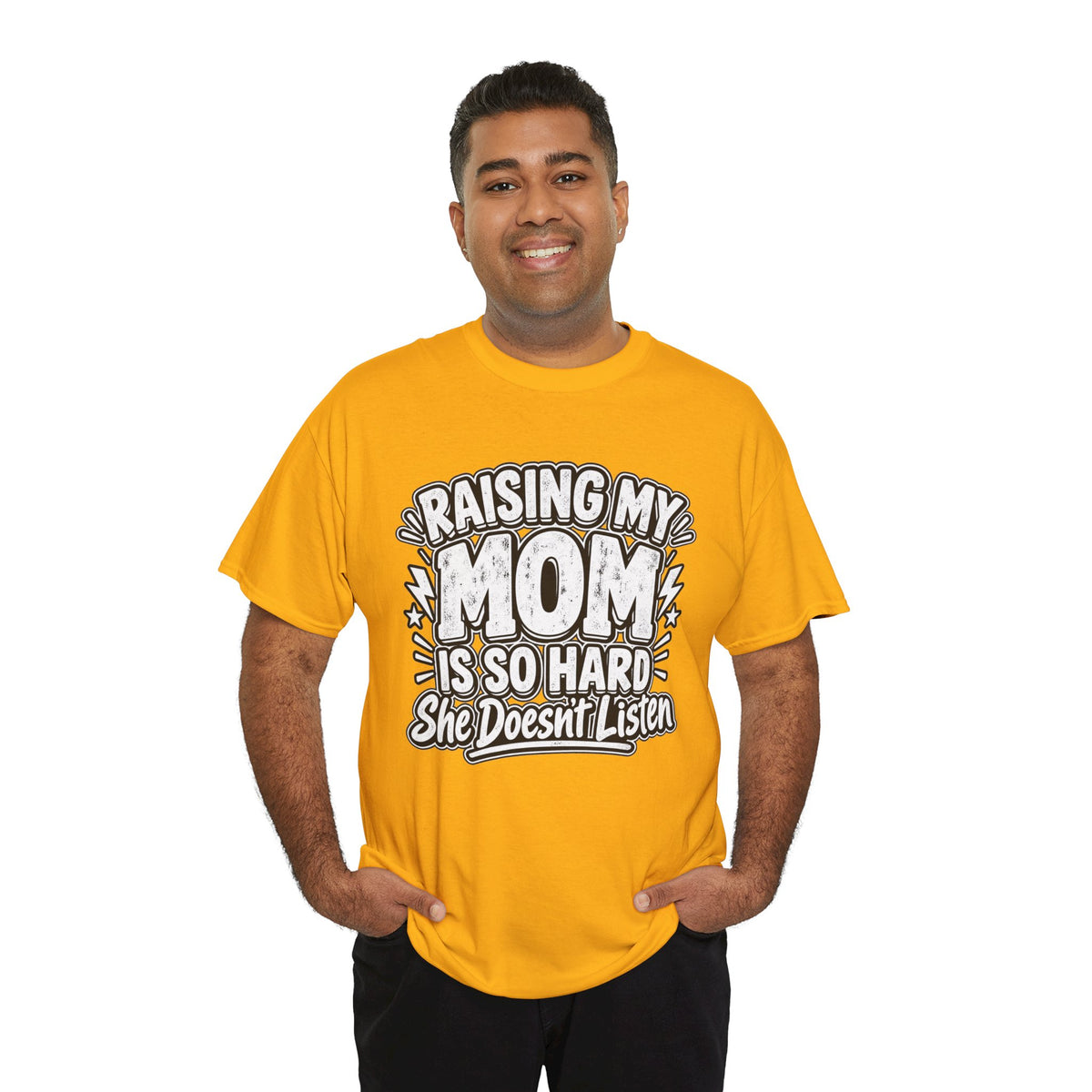 Raising My Mom Is So Hard Tee — Funny Mother-Son Humor Gift