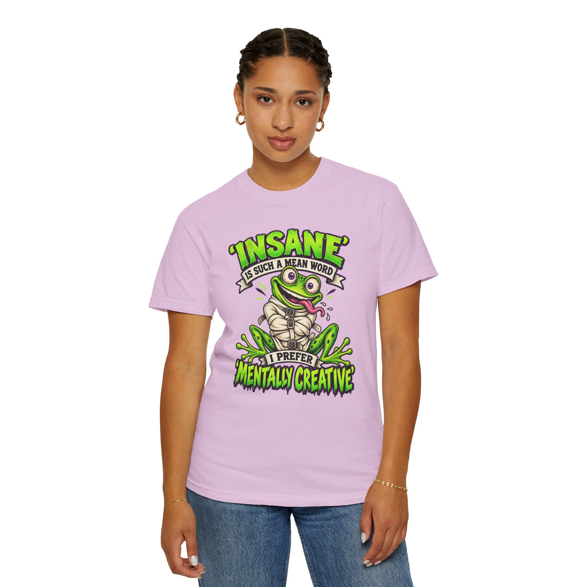 Insane? I Prefer Mentally Creative — Graphic T-Shirt