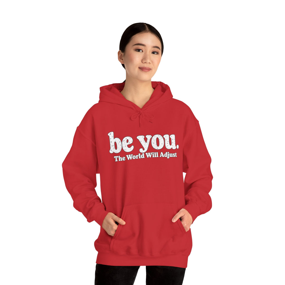 “Hey You, The World Will Adjust” Inspirational Hoodie