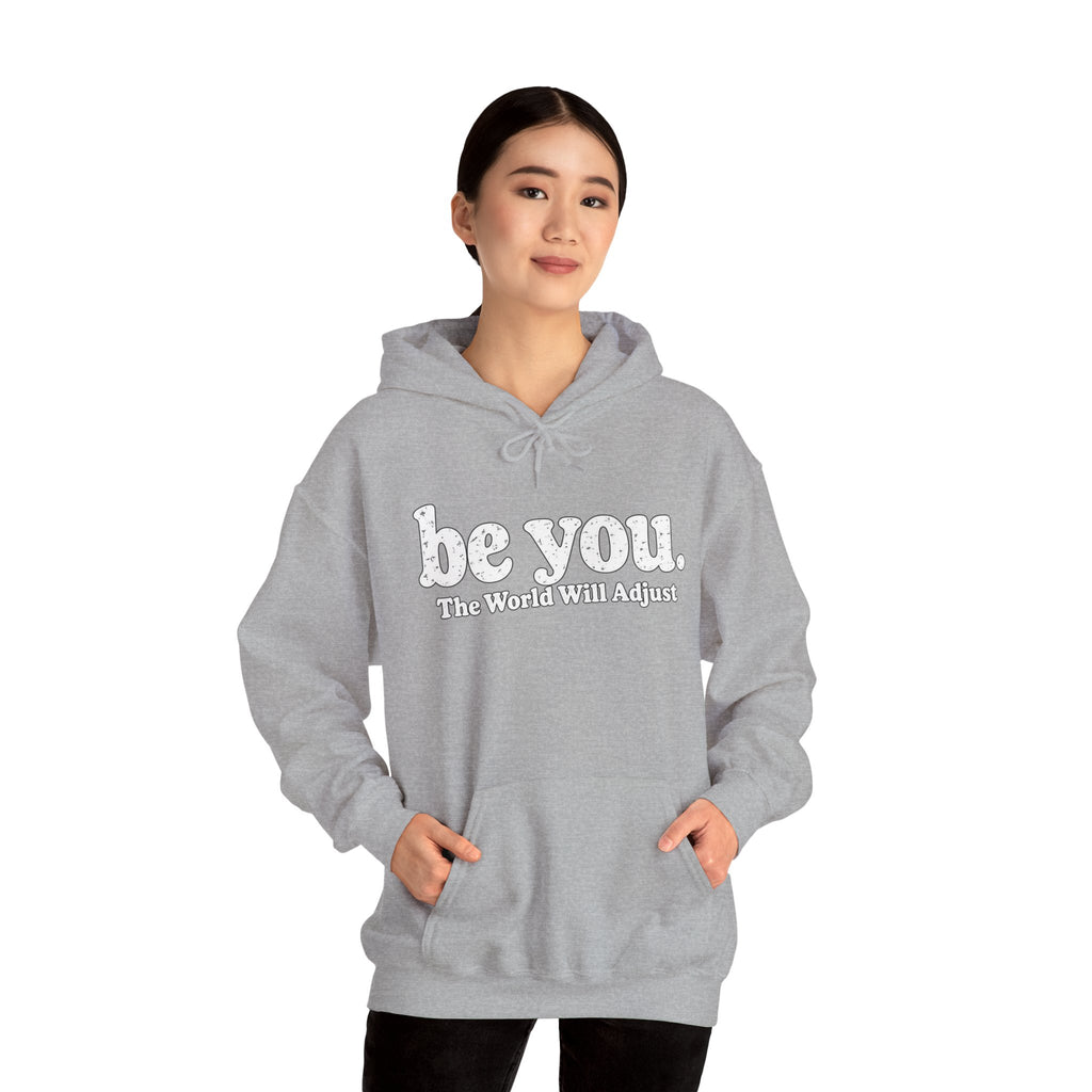 “Hey You, The World Will Adjust” Inspirational Hoodie