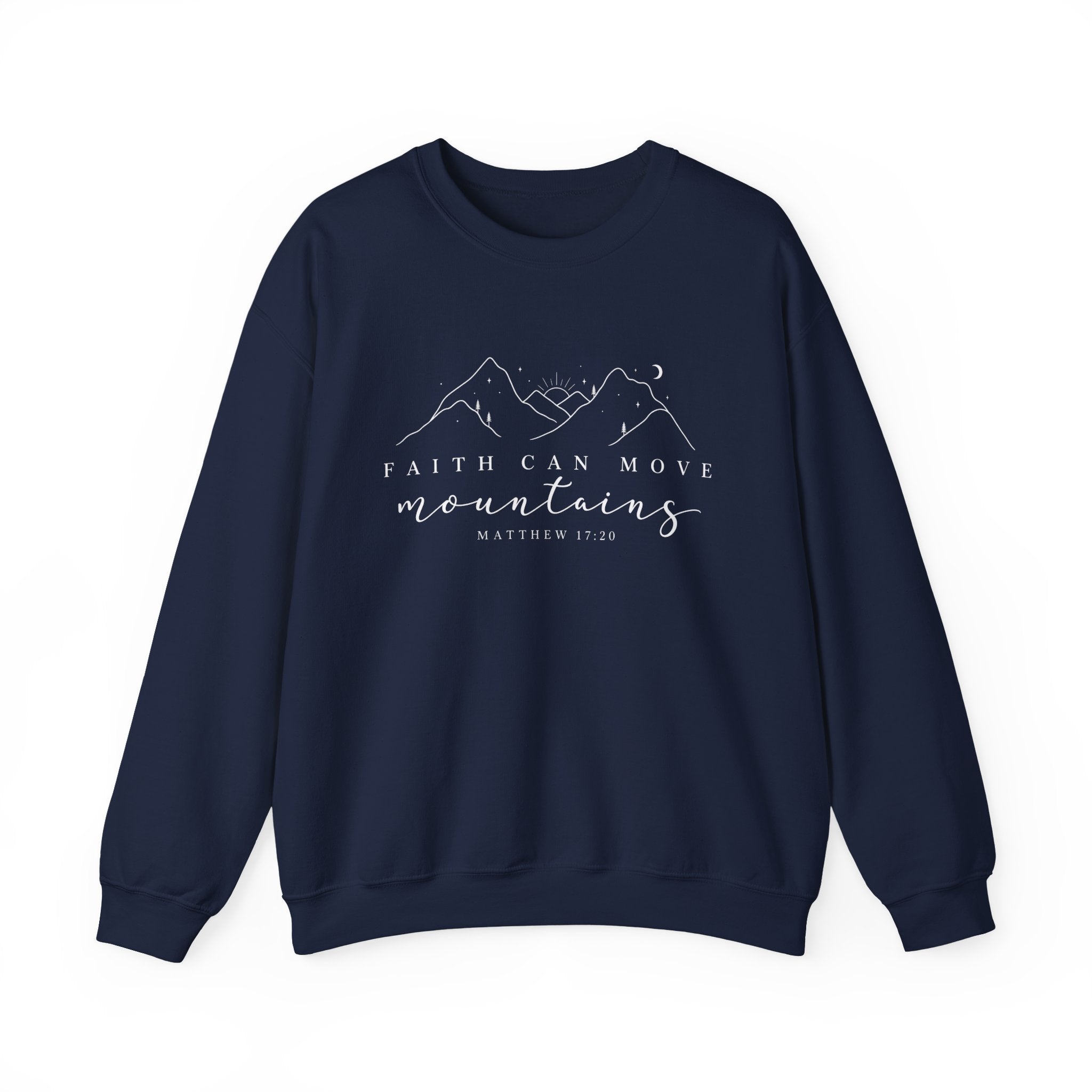 Faith Can Move Mountains Crewneck Sweatshirt — Matthew 17:20 Christian Mountain Design
