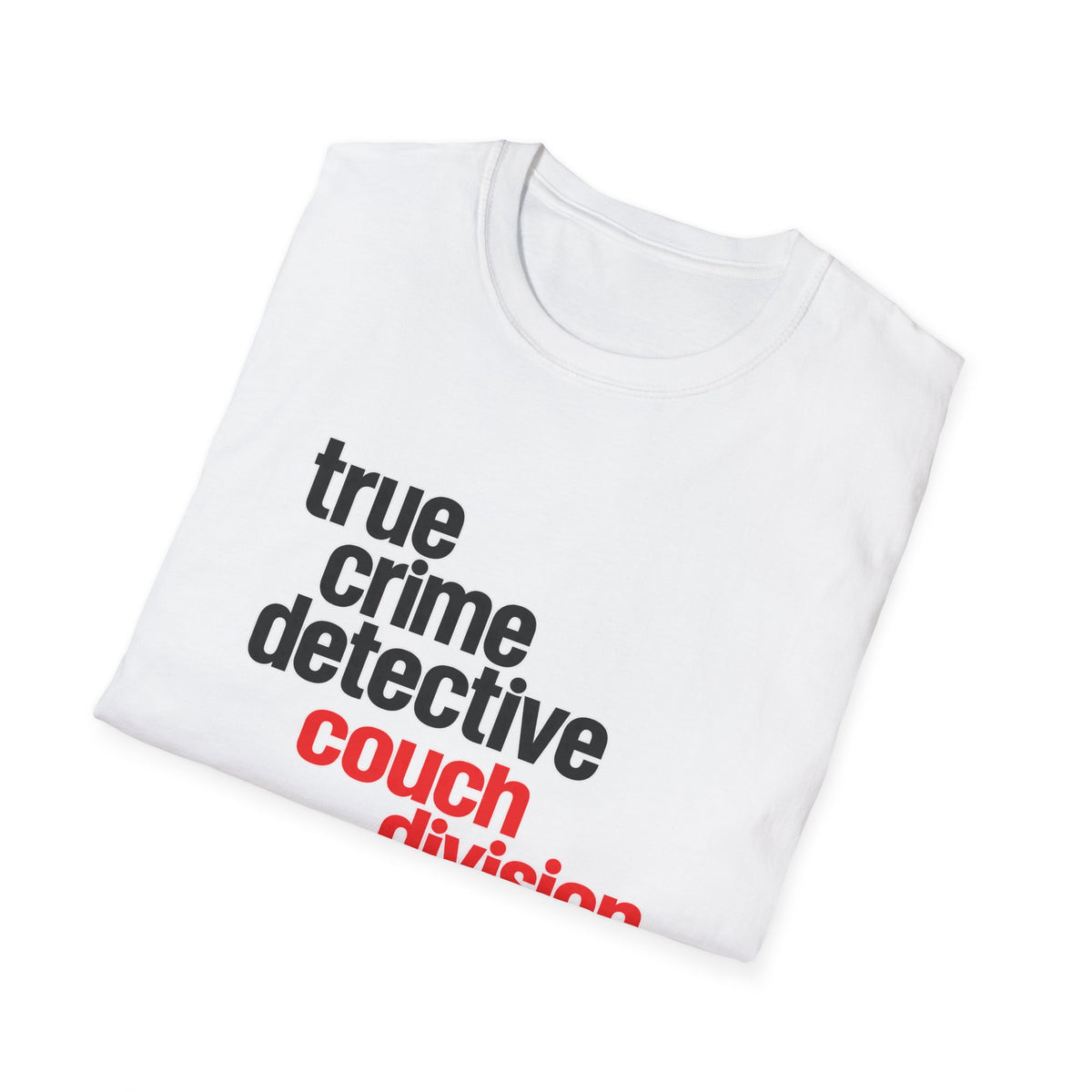 True Crime Detective Couch Division T-Shirt