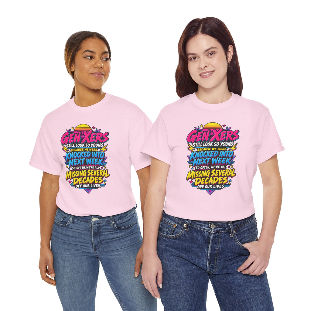 Gen Xers Retro Graphic Tee — “Still Look So Young… Missing Several Decades”