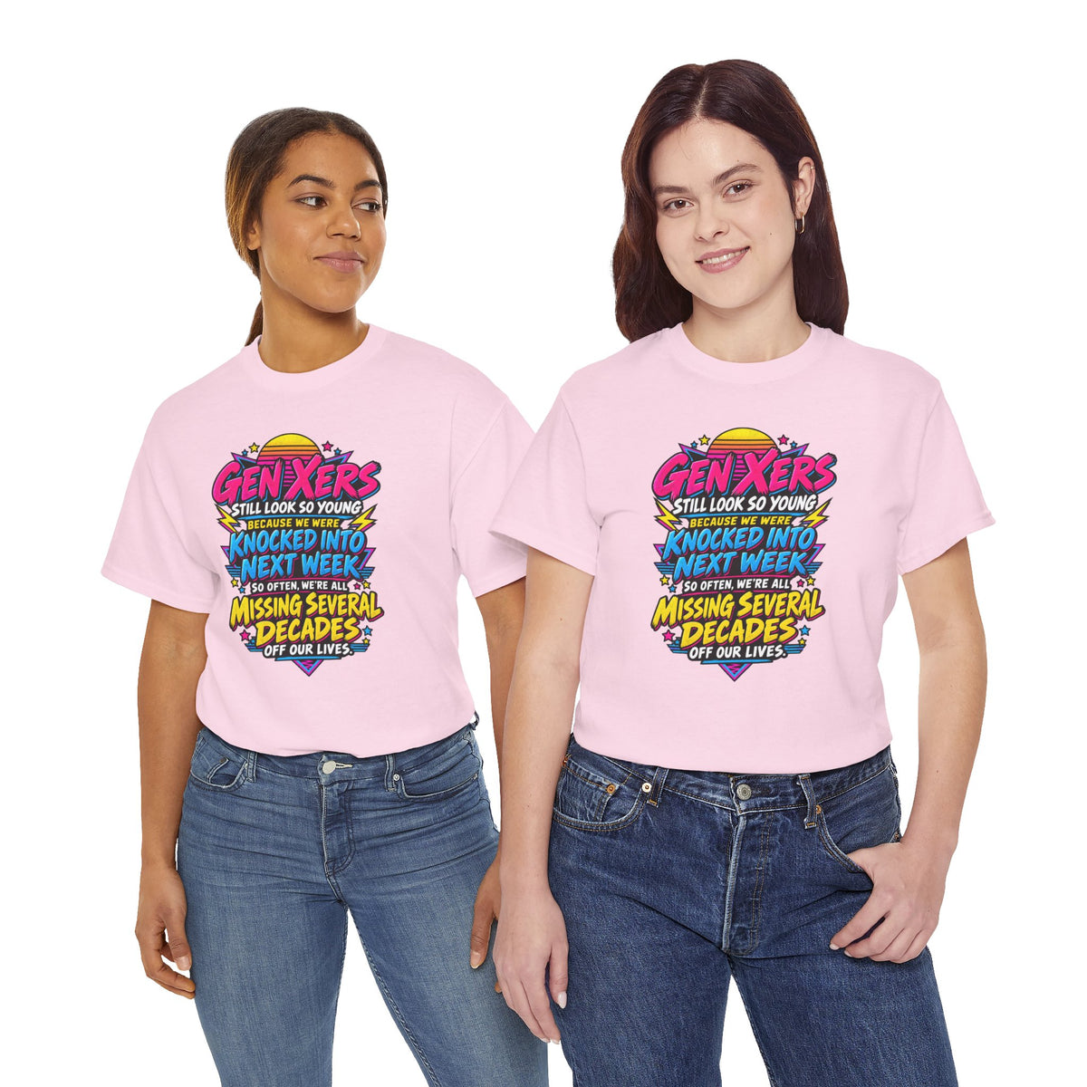 Gen Xers Retro Graphic Tee — “Still Look So Young… Missing Several Decades”