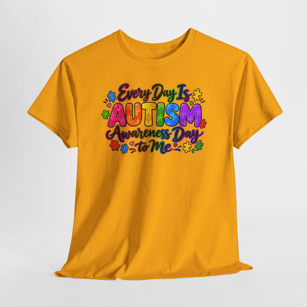 Autism Awareness T-Shirt — "Every Day Is Autism Awareness Day to Me" Colorful Puzzle Tee