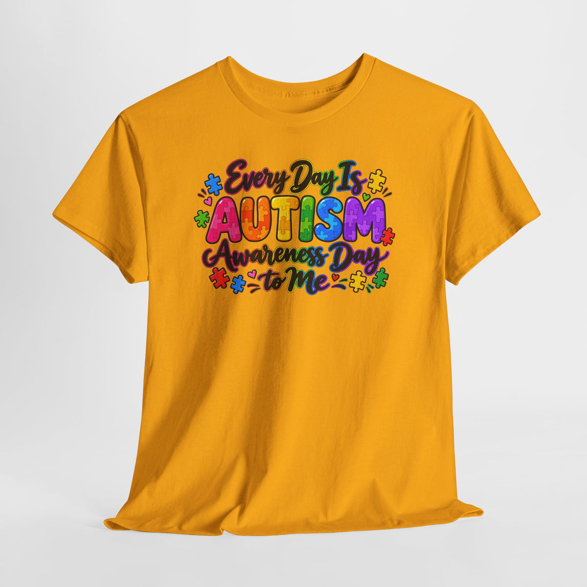 Autism Awareness T-Shirt — "Every Day Is Autism Awareness Day to Me" Colorful Puzzle Tee