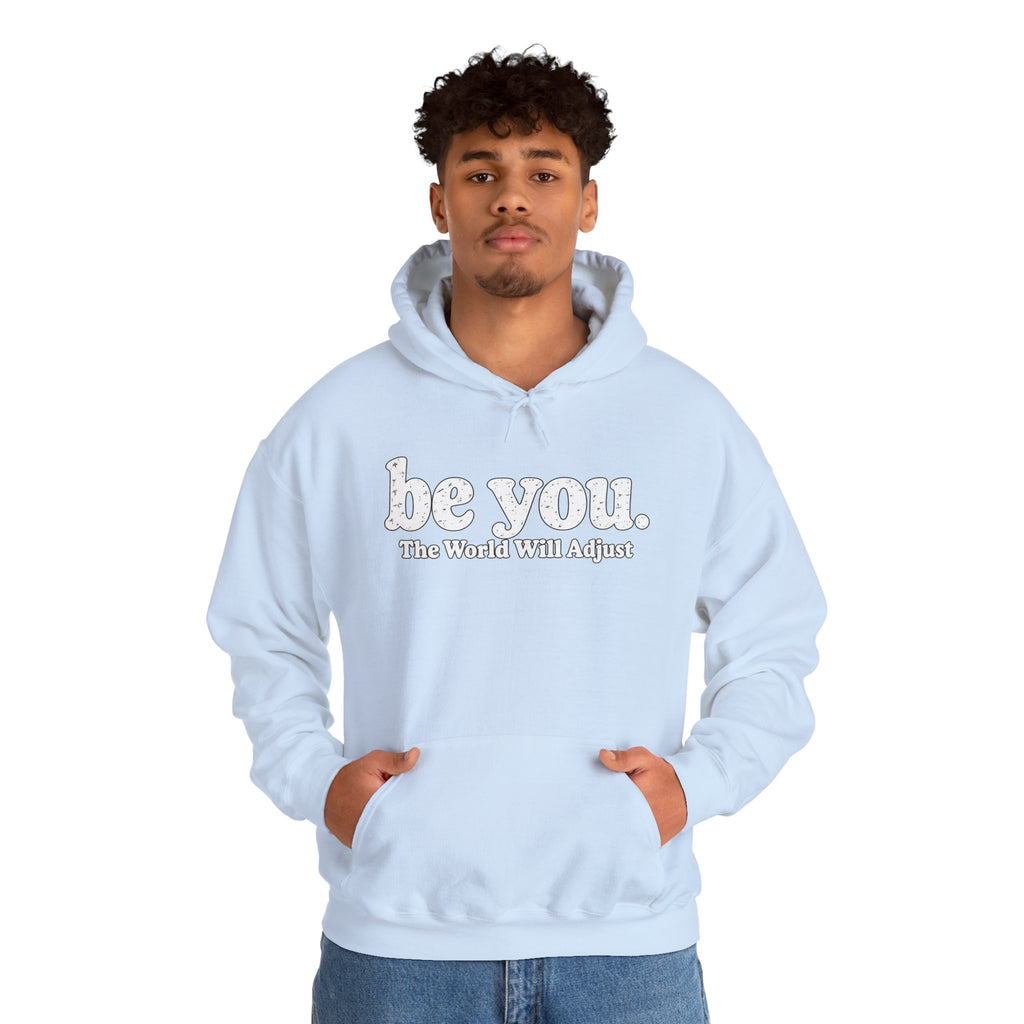 “Hey You, The World Will Adjust” Inspirational Hoodie