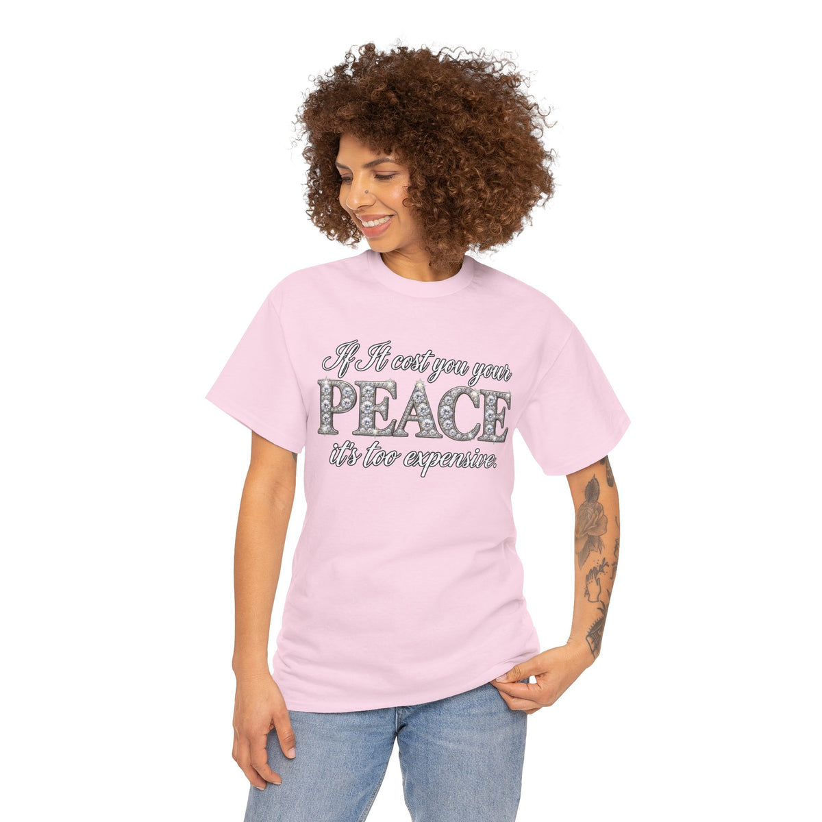 Peace Is Not Your Weakness Tee – "If it costs you your PEACE it's too expensive" Inspirational Graphic T-Shirt