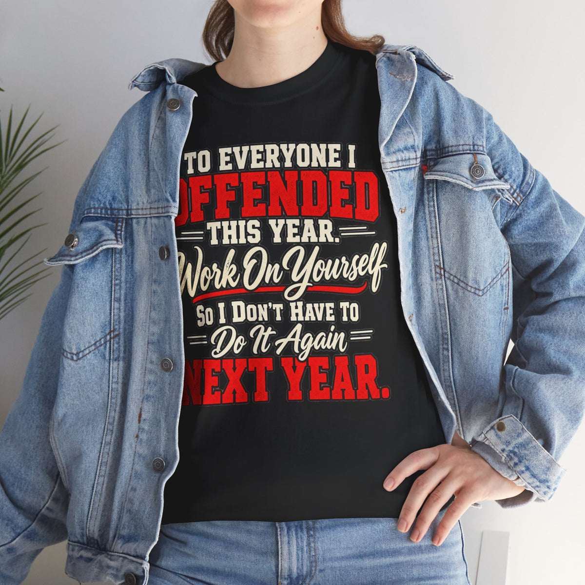 To Everyone I Offended This Year Funny New Year T-Shirt