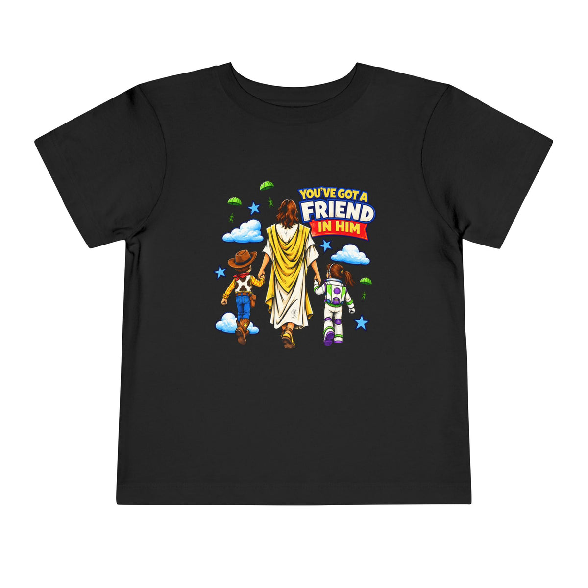 Toddler Tee — "You’ve Got a Friend in Him" Cartoon Faith & Toy Heroes Shirt
