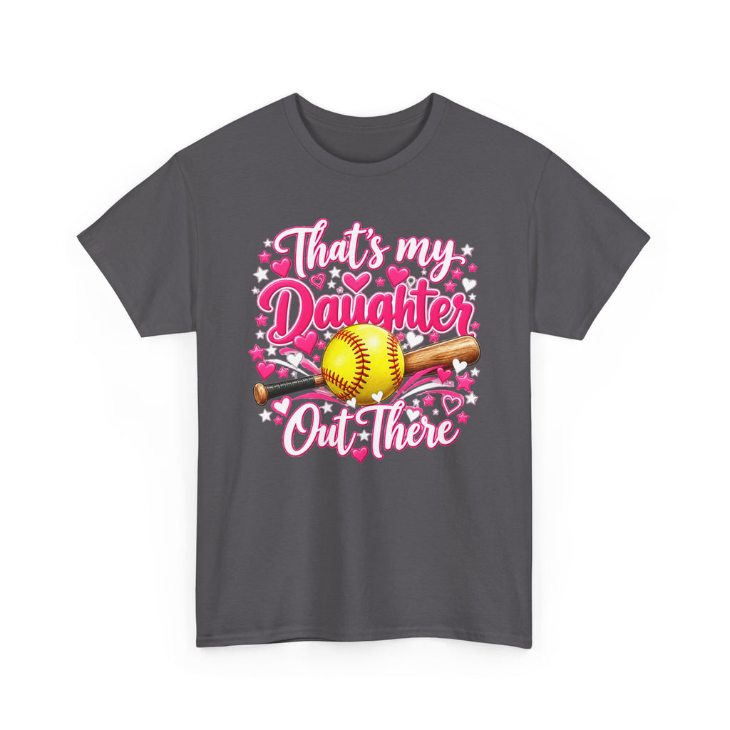 That’s My Daughter Out There Softball T-Shirt