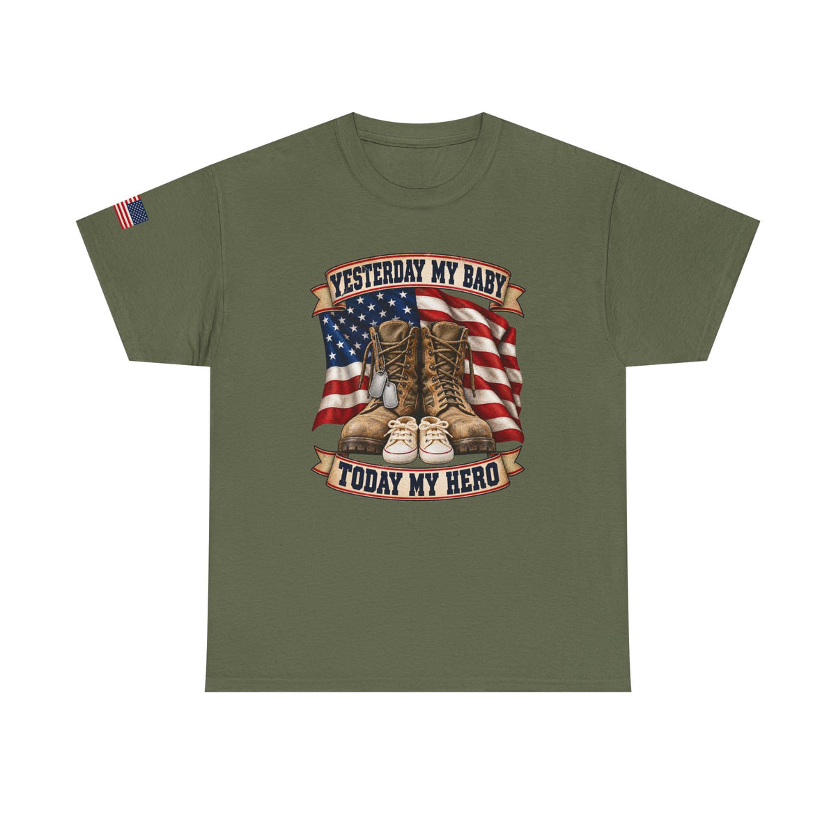 Yesterday My Baby, Today My Hero Military Tribute Tee
