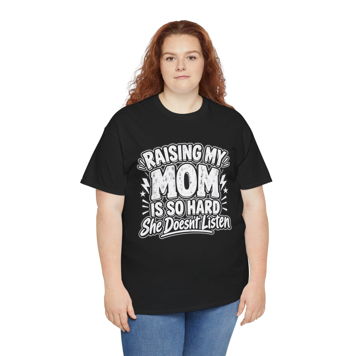 Raising My Mom Is So Hard Tee — Funny Mother-Son Humor Gift