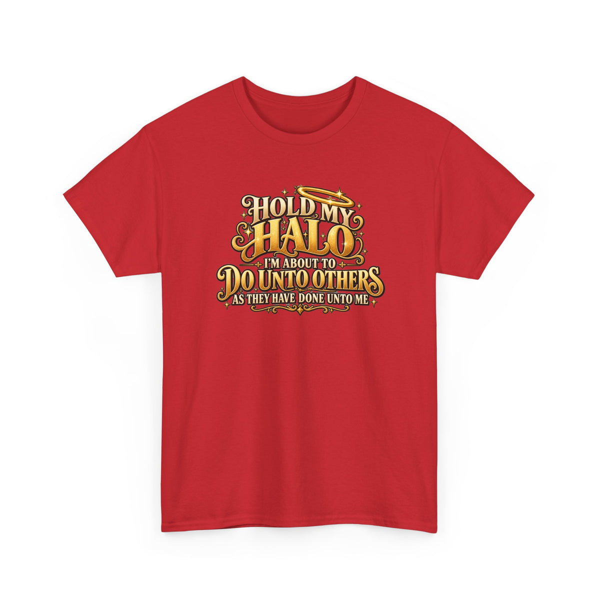 T-Shirt — "Hold My Halo I'm About To Do Unto Others" Vintage Faith Graphic Tee