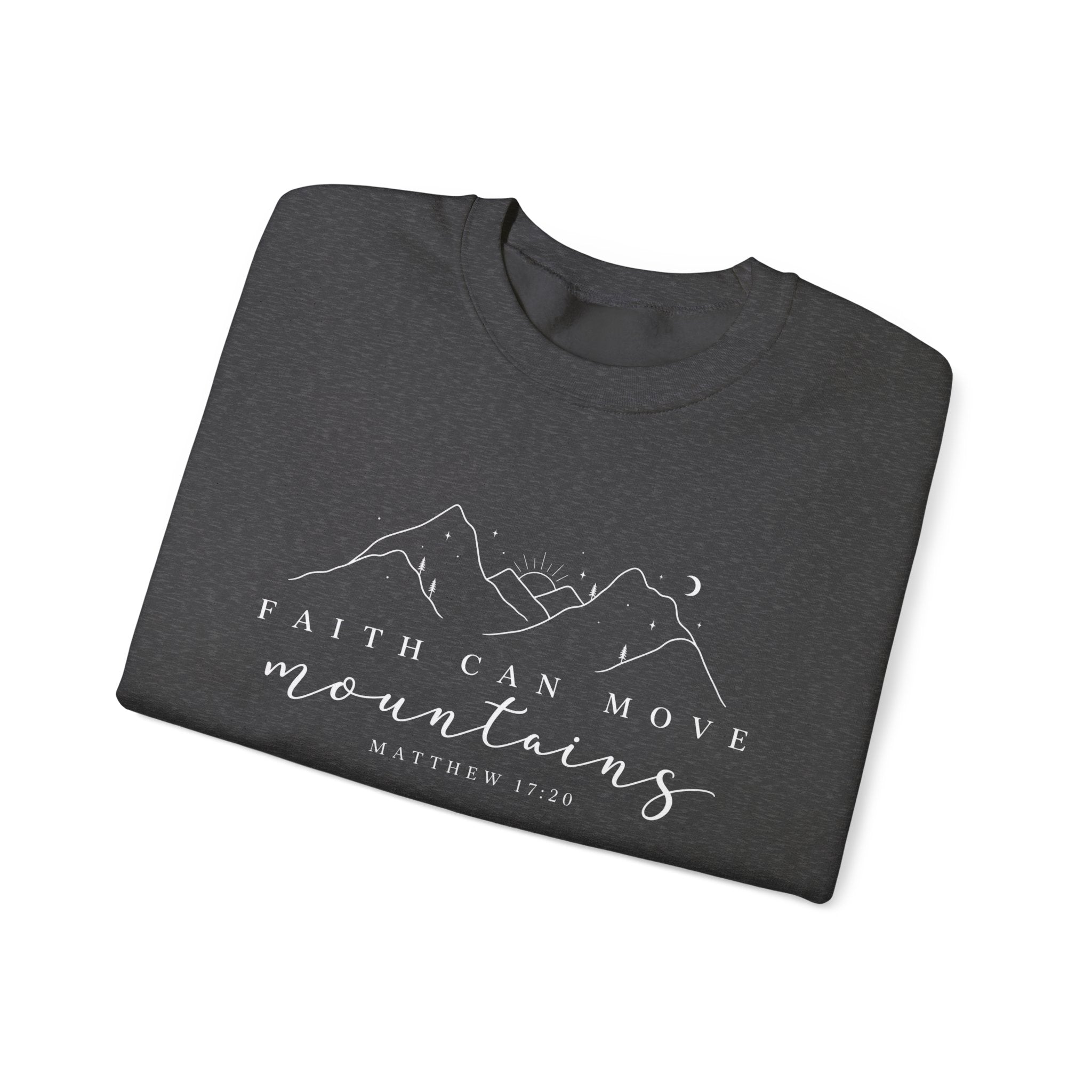 Faith Can Move Mountains Crewneck Sweatshirt — Matthew 17:20 Christian Mountain Design