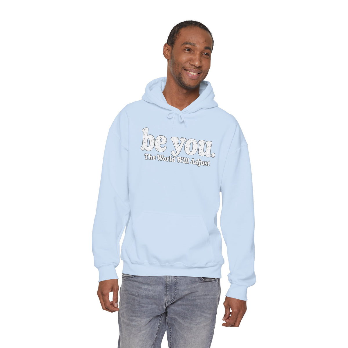 “Hey You, The World Will Adjust” Inspirational Hoodie