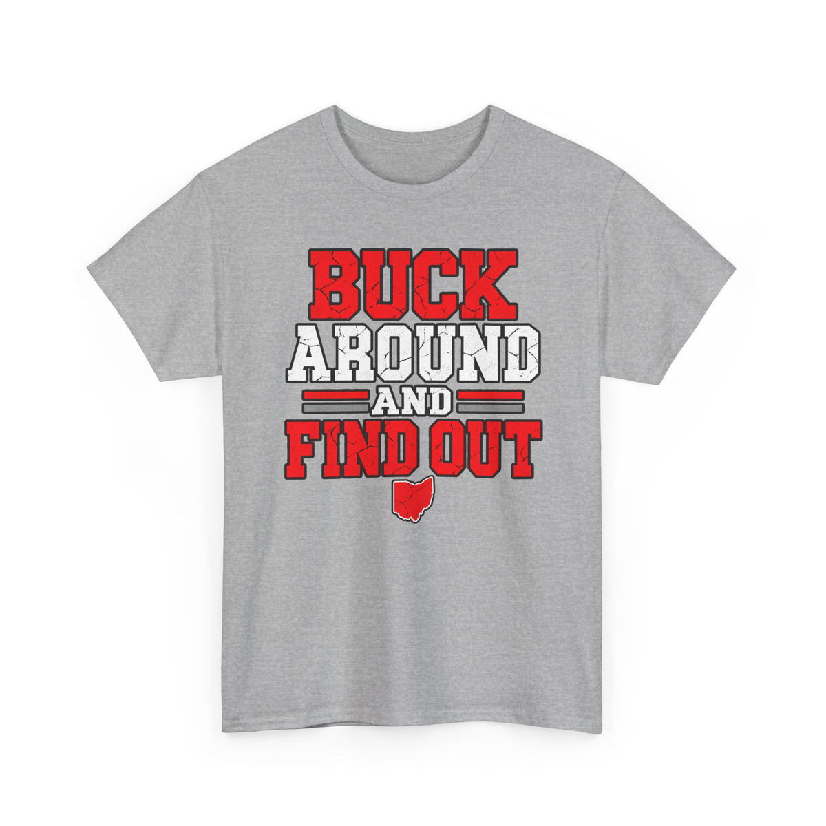 Buck Around and Find Out T‑Shirt — Funny Hunting / Ohio Pride Tee