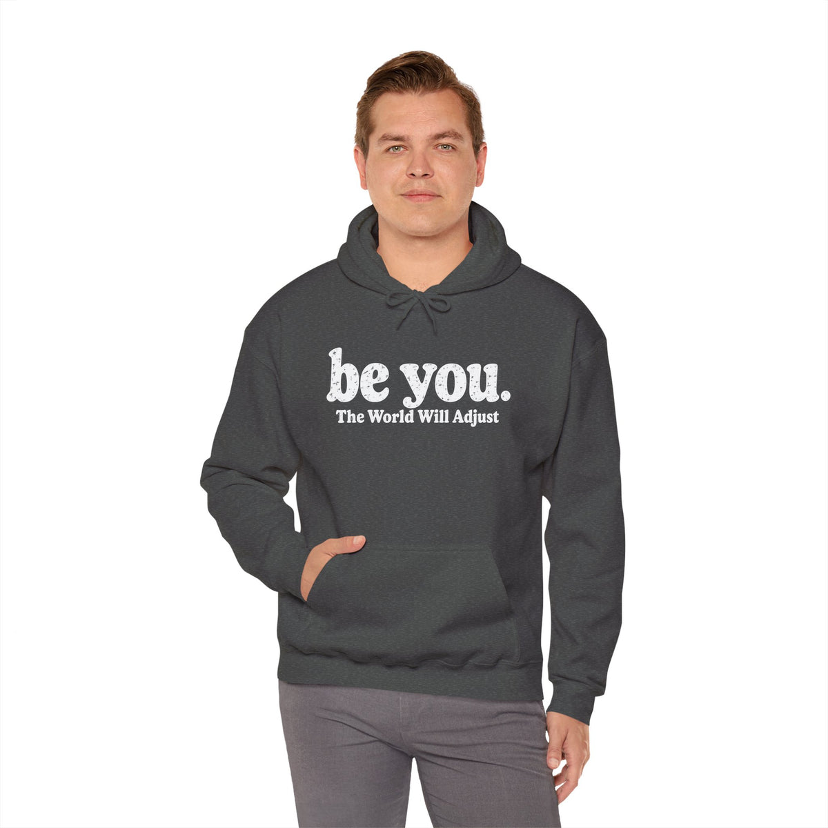 “Hey You, The World Will Adjust” Inspirational Hoodie