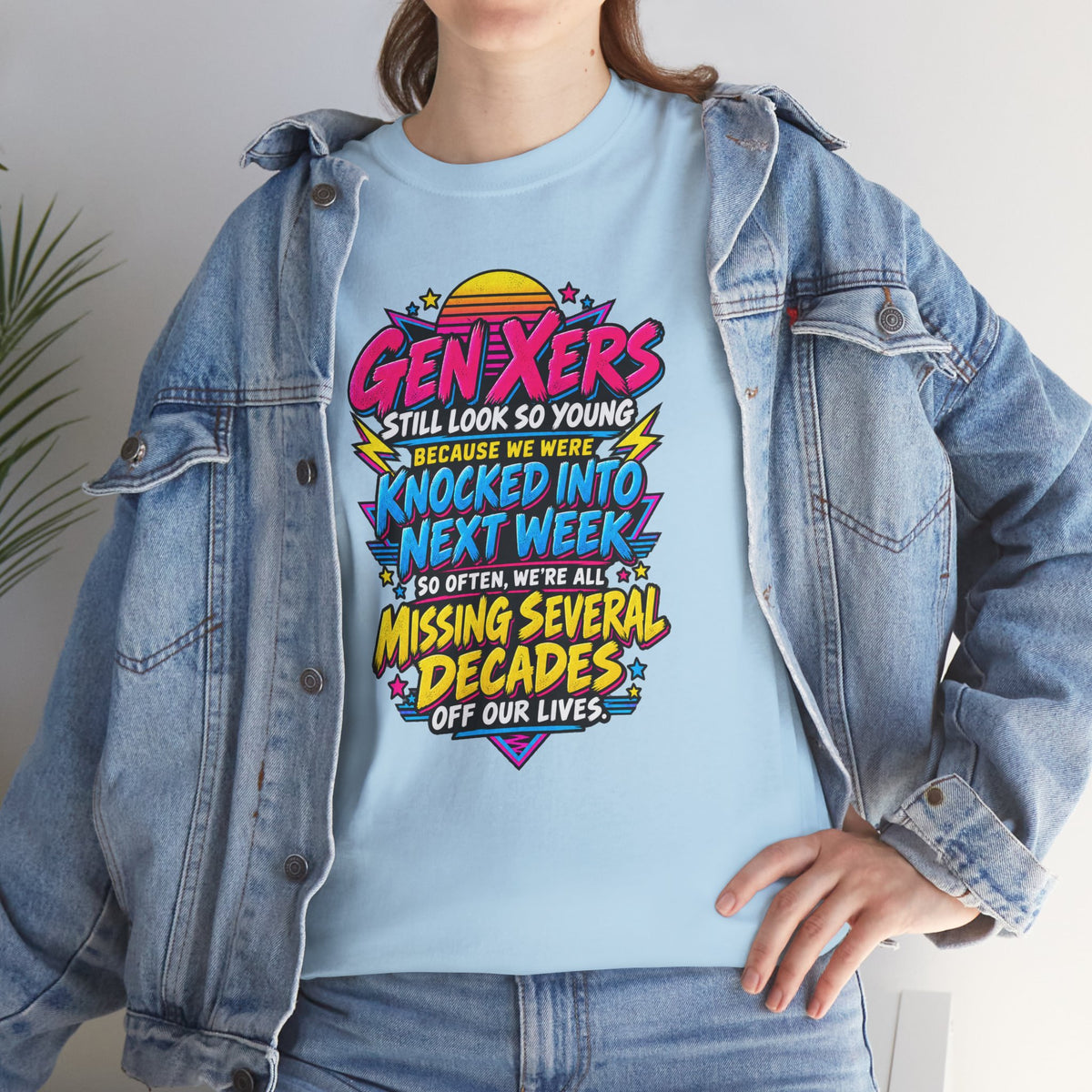 Gen Xers Retro Graphic Tee — “Still Look So Young… Missing Several Decades”