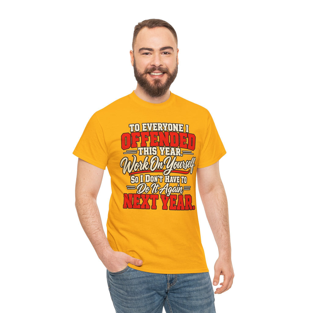 To Everyone I Offended This Year Funny New Year T-Shirt